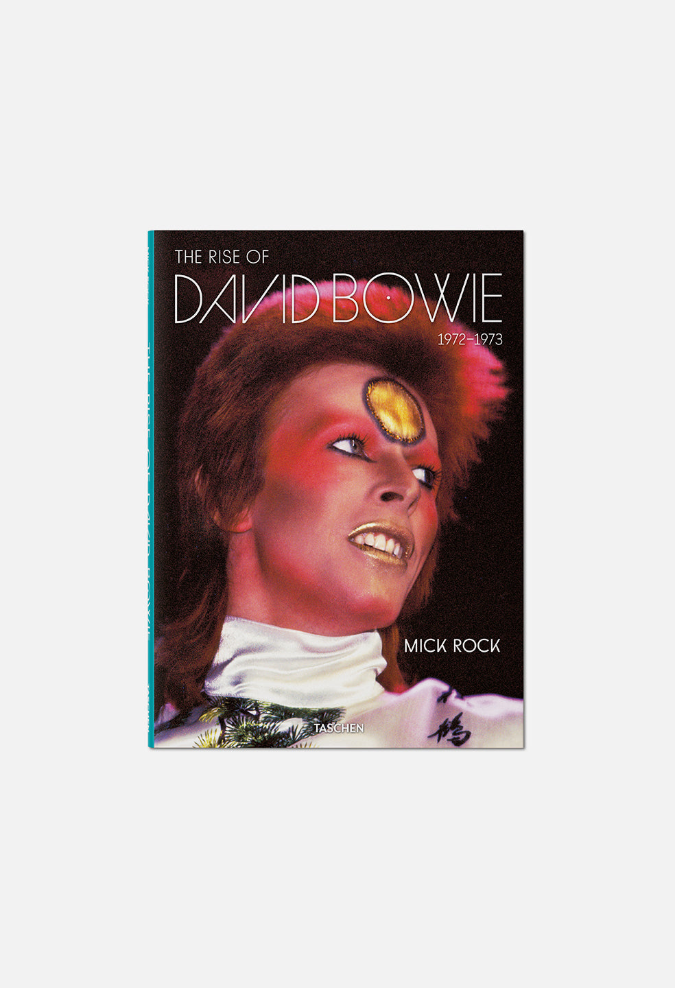 Taschen Books / Mick Rock. The Rise of David Bowie